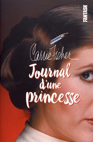 [Critique Livre] Journal d'une princesse : Carrie Fisher dans l'ombre de Leia