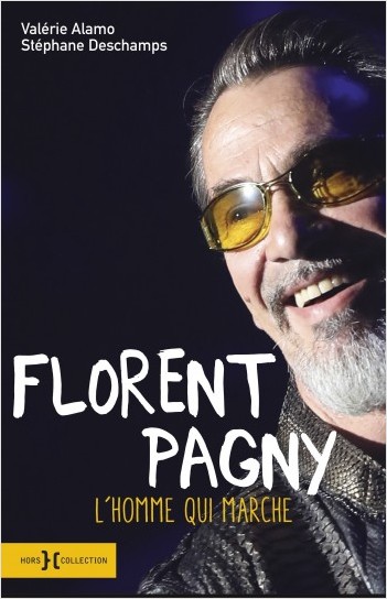 Critique Livre - Florent Pagny, l'homme qui marche-bienvenue chez lui