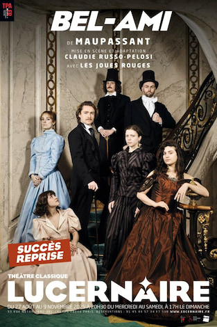 Critique Bel-Ami_affiche Lucernaire