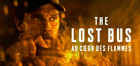 Critique The Lost Bus – Au cœur des flammes : quand la fiction embrase